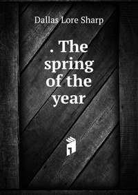 . The spring of the year