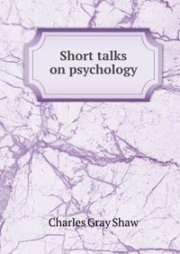 Short talks on psychology