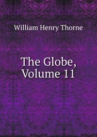 The Globe, Volume 11