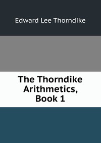 The Thorndike Arithmetics, Book 1