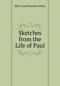 Sketches from the Life of Paul