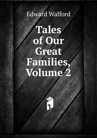 Tales of Our Great Families, Volume 2