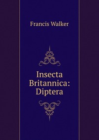 Insecta Britannica: Diptera