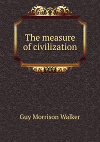 The measure of civilization