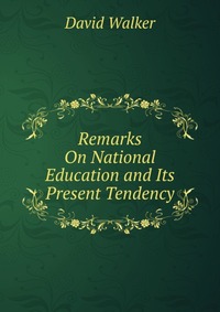 Remarks On National Education and Its Present Tendency