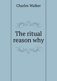 The ritual reason why