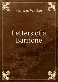 Letters of a Baritone