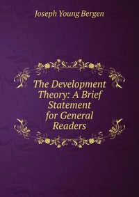 The Development Theory: A Brief Statement for General Readers