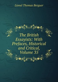 The British Essayists: With Prefaces, Historical and Critical, Volume 35