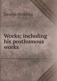 Works; including his posthumous works