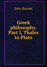 Greek philosophy. Part I, Thales to Plato