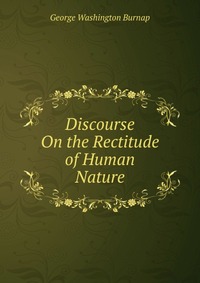 Discourse On the Rectitude of Human Nature