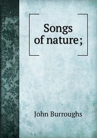 Songs of nature;