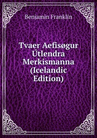 Tvaer Aefisogur Utlendra Merkismanna (Icelandic Edition)