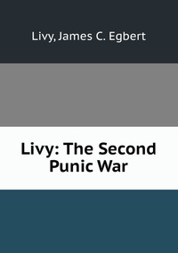 Livy: The Second Punic War