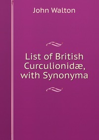 List of British Curculionid?, with Synonyma