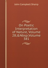 On Poetic Interpretation of Nature, Volume 28;&Nbsp;Volume 381