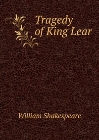 Tragedy of King Lear