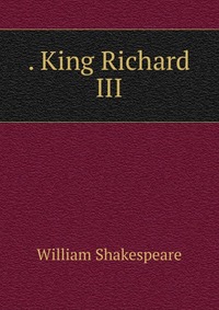 . King Richard III