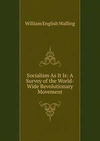 Socialism As It Is: A Survey of the World-Wide Revolutionary Movement