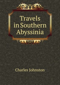 Travels in Southern Abyssinia