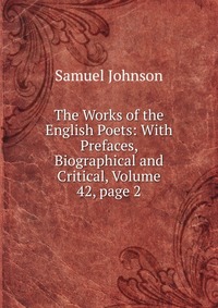 The Works of the English Poets: With Prefaces, Biographical and Critical, Volume 42, page 2