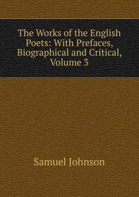 The Works of the English Poets: With Prefaces, Biographical and Critical, Volume 3