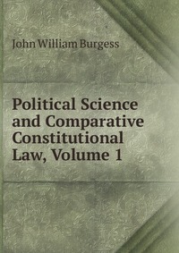 Political Science and Comparative Constitutional Law, Volume 1