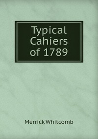 Typical Cahiers of 1789