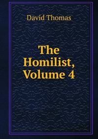 The Homilist, Volume 4