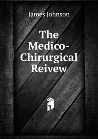 The Medico-Chirurgical Reivew