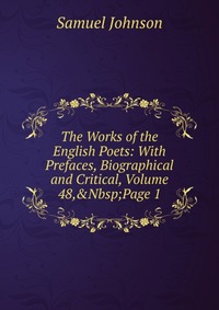 The Works of the English Poets: With Prefaces, Biographical and Critical, Volume 48,&Nbsp;Page 1