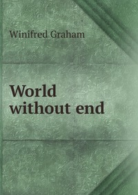 World without end