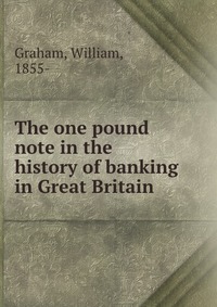 The one pound note in the history of banking in Great Britain