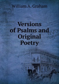 Versions of Psalms and Original Poetry