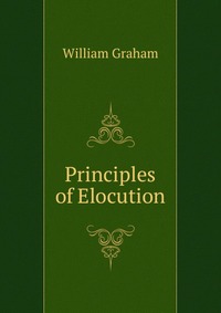 Principles of Elocution