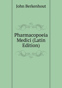 Pharmacopoeia Medici (Latin Edition)