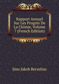 Rapport Annuel Sur Les Progres De La Chimie, Volume 7 (French Edition)