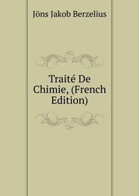 Traite De Chimie, (French Edition)