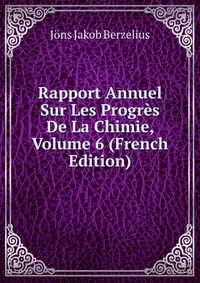 Rapport Annuel Sur Les Progres De La Chimie, Volume 6 (French Edition)