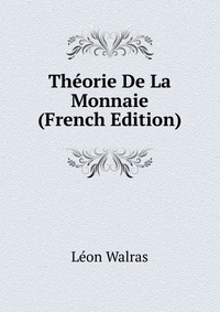 Theorie De La Monnaie (French Edition)