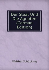 Der Staat Und Die Agnaten (German Edition)