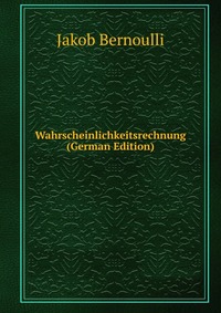 Wahrscheinlichkeitsrechnung (German Edition)