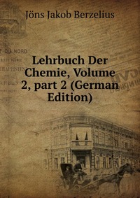 Lehrbuch Der Chemie, Volume 2, part 2 (German Edition)