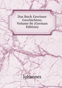 Das Buch Gewisser Geschichten, Volume 86 (German Edition)