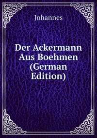 Der Ackermann Aus Boehmen (German Edition)