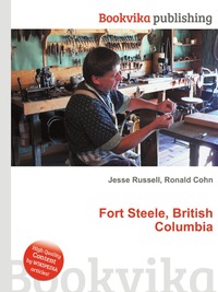 Fort Steele, British Columbia