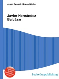 Jesse Russel - «Javier Hernandez Balcazar»