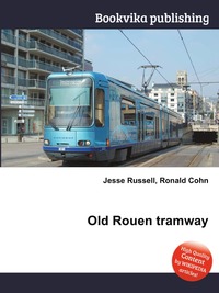 Jesse Russel - «Old Rouen tramway»