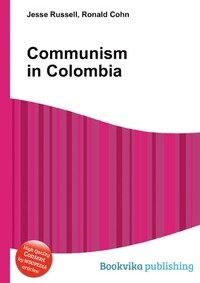 Jesse Russel - «Communism in Colombia»